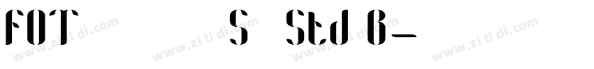 FOT 筑紫アンティークSゴ Std B字体转换